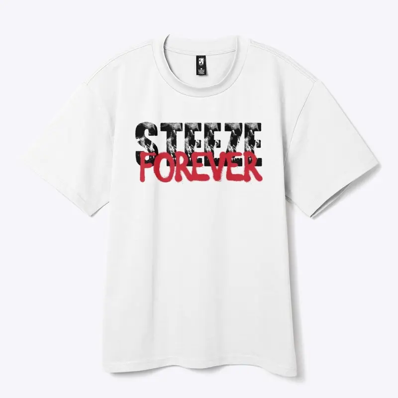 Steeze forever  